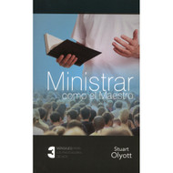 Ministrar como el Maestro | Ministering Like the Master por Stuart Olyott