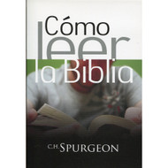 Cómo leer la Biblia | Reading the Bible por C.H. Spurgeon