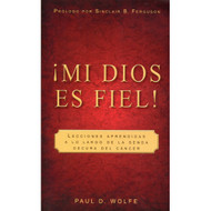 ¡Mi Dios es Fiel! / My God is True por Paul D. Wolfe