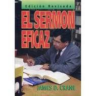 El sermón eficaz, Edición revisada | The Effective Sermon, Revised Ed. por James D. Crane 
