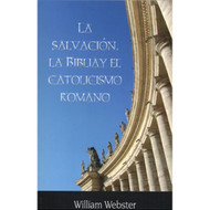 La Salvación, la Biblia y el Catolicismo Romano | Salvation, the Bible & Roman Catholicism 