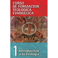 Curso de Formación Teológica Evangélica (Vol. 1) | Evangelical Theological Training (Vol. 1)