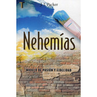 Nehemías: Modelo de Pasión & Fidelidad | A Passion for Faithfulness