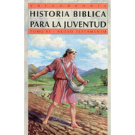 Historia bíblica para la juventud Tomo 6 | Bible Stories for Young People Vol. 6