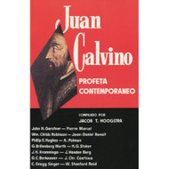 Juan Calvino: profeta contemporáneo | John Calvin Contemporary Prophet