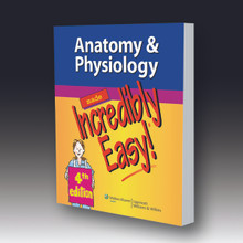 Book - Anatomy & Physiology Made Incredibly Easy