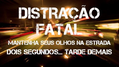 Distração Fatal: Mantenha seus olhos na estrada | Dois Segundos... Tarde Demais