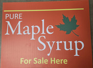 PURE MAPLE SYRUP FOR SALE HERE, Red Corrugated Plastic Sign 18" x 24"