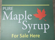 PURE MAPLE SYRUP FOR SALE HERE, Green Corrugated Plastic Sign 24" x 18"