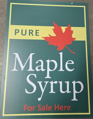 PURE MAPLE SYRUP FOR SALE HERE, Green Corrugated Alumacore Sign 24" x 18"