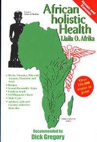 AFRICAN HOLISTIC HEALTH, by Llaila O. Afrika