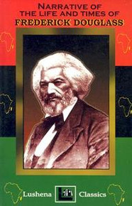 NARRATIVE OF THE LIFE AND TIMES OF FREDERICK DOUGLASS, by Frederick Douglass