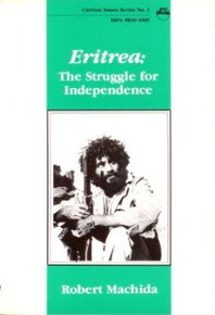 ERITREA: The Struggle for Independence, by Robert Machida