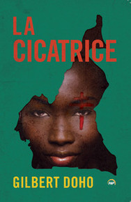 LA CICATRICE, by Gilbert Doho