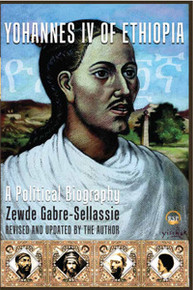 YOHANNES IV OF ETHIOPIA, by Zewede Gabre-Sellassie