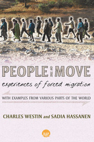 PEOPLE ON THE MOVE: Experiences of Forced Migration, Charles Westin and Sadia Hassanen