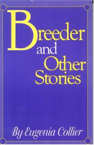 BREEDER AND OTHER STORIES, by Eugenia Collier