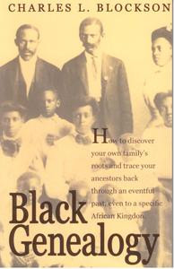 BLACK GENEALOGY: How To Discover Your Family's Roots And Trace Your ...