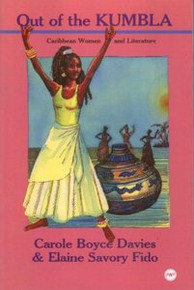 OUT OF THE KUMBLA: Caribbean Women and Literature, by Carole Boyce Davies and Elaine Savory Fido