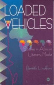 LOADED VEHICLES: Studies in African Literary Media, Bernth Lindfors