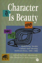 CHARACTER IS BEAUTY: Redefining Yoruba Culture and Identity, Edited by Femi Abodunrin, Olu Obafemi & Wole Ogundele
