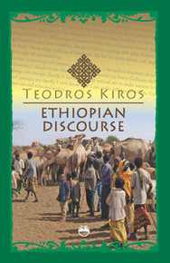 ETHIOPIAN DISCOURSE, by Teodros Kiros