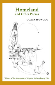 HOMELAND and Other Poems, by Ogaga Ifowodo
