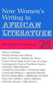 AFRICAN LITERATURE TODAY, Vol. 24, New Women's Writing in African Literature, Edited by Ernest Emenyonu
