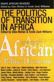 THE POLITICS OF TRANSITION: State, Democracy, and Economic Development in Africa, Edited by Giles Mohan & Tunde Zack-Williams