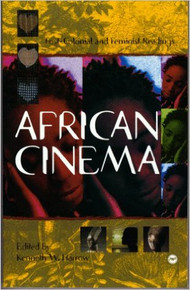 AFRICAN CINEMA: Post-colonial and Feminist Readings, Edited by Kenneth W. Harrow, HARDCOVER