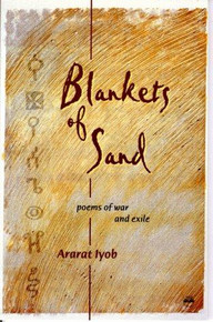 BLANKETS OF SAND: Poems of War and Exile by Ararat Iyob (HARCOVER)