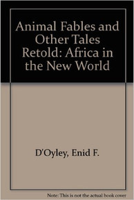 ANIMAL FABLES AND OTHER TALES retold by Enid  F. D'Oyley 