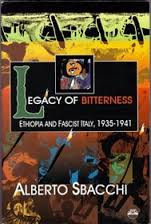 LEGACY OF BITTERNESS: Ethiopia and Fascist Italy, 1935-1941, by Alberto Sbacchi (HARDCOVER)