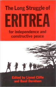 THE LONG STRUGGLE OF ERITREA FOR INDEPENDENCE AND CONSTRUCTIVE PEACE ed. by Lionel Cliffe and Basil Davidson (HARDCOVER)