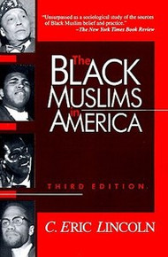 THE BLACK MUSLIMS IN AMERICA, Third Edition, by C. Eric Lincoln, HARDCOVER
