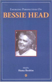 EMERGING PERSPECTIVES ON BESSIE HEAD edited by Huma Ibrahim (HARDCOVER)