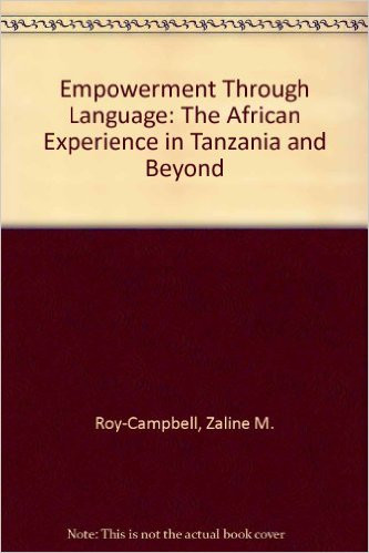 EMPOWERMENT THROUGHOUT LANGUAGE: The African Experience—Tanzania