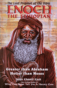 THE LOST PROPHET OF THE BIBLE ENOCH THE ETHIOPIAN by Indus Khamit Kush