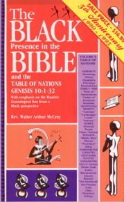 THE BLACK PRESENCE IN THE BIBLE and in the table of nations genesis 10:1-32 by Rev. Walter Arthur McCray