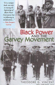 BLACK POWER AND THE GARVEY MOVEMENT by Vincent, Theodore G. 