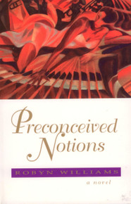 PRECONCEIVED NOTIONS by Robyn Williams