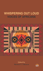  WHISPERING OUT LOUD:Voices of Africana  Edited by Michael T. Tillotson (HARDCOVER)