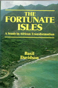 THE FORTUNATE ISLES: A Study in African Transformation, by Basil Davidson  