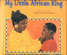 My Little African King, by Katherine Roundtree