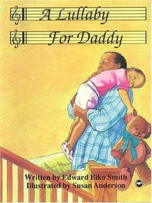 A Lullaby For Daddy, by Edward Biko Smith (Hardcover)