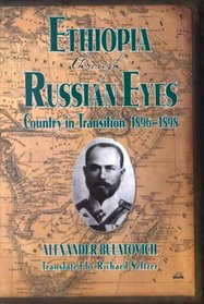  ETHIOPIA THROUGH RUSSIAN EYES: Country in Transition 1896-1898, by Alexander Bulatovich, Translated by Richard Seltzer(HARDCOVER)