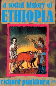  SOCIAL HISTORY OF ETHIOPIA by Richard Pankhurst (HARDCOVER)