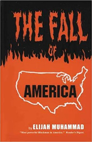 THE FALL OF AMERICA by Elijah Muhammad