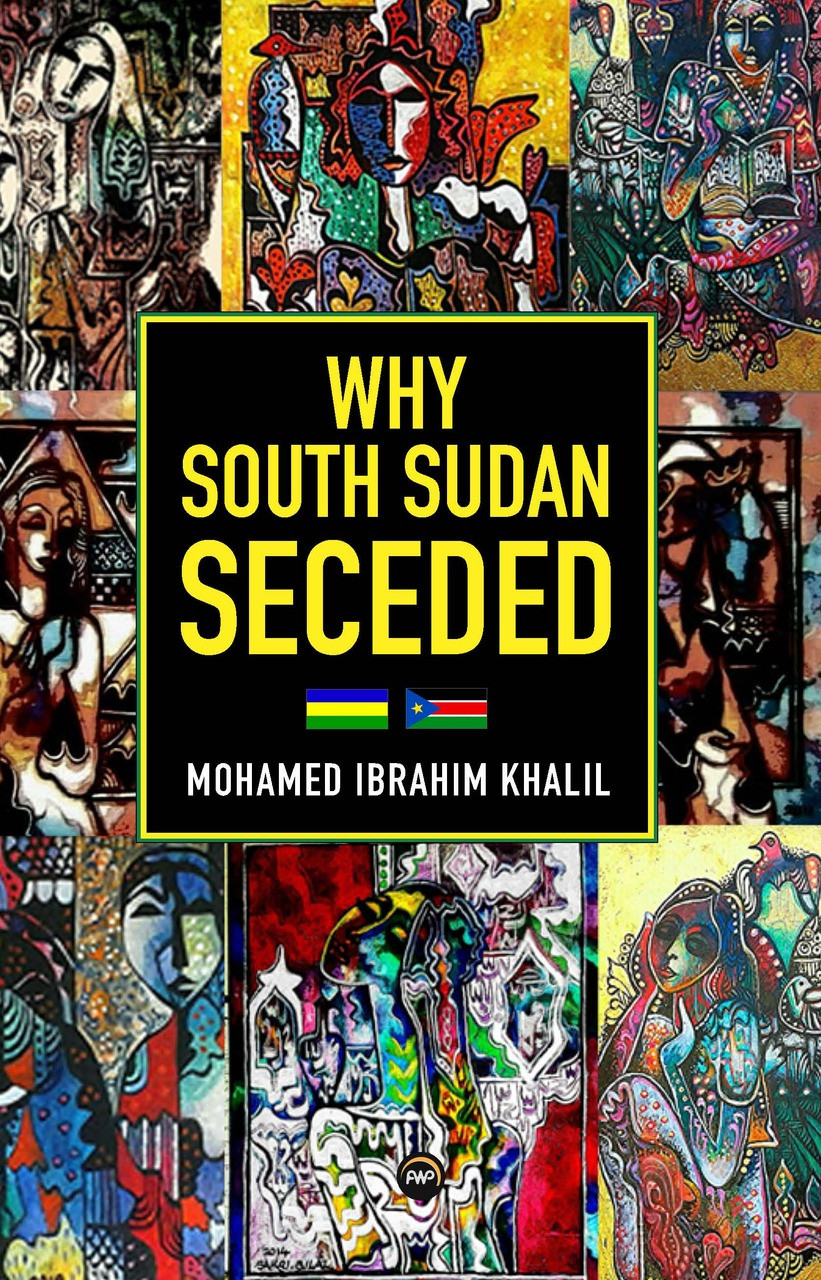 Ibrahim　Mohamed　Why　South　by　Sudan　Seceded　Khalil