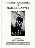 THE POETICAL WORKS OF MARCUS GARVEY , Edited by Tony Martin